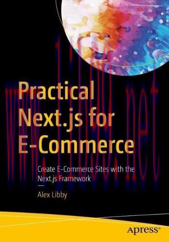 [FOX-Ebook]Practical Next.js for E-Commerce: Create E-Commerce Sites with the Next.js Framework