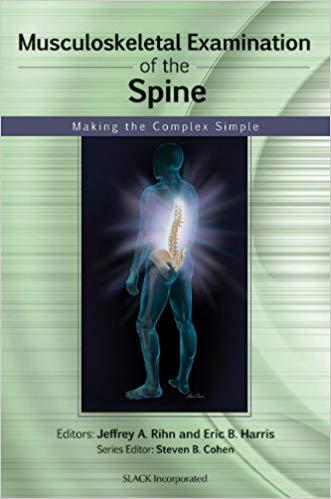 Musculoskeletal Examination of the Spine - Making the Complex Simple