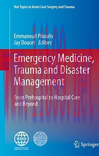 Emergency Medicine, Trauma and Disaster Management From-Prehospital to Hospital Care and Beyond