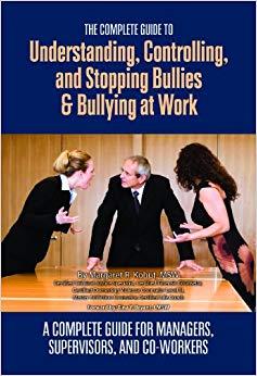 (PDF)The Complete Guide to Understanding, Controlling, and Stopping Bullies & Bullying at Work ...
