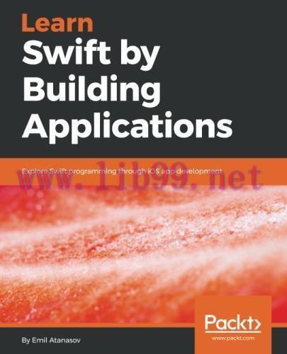 [FOX-Ebook]Learn Swift by Building Applications: Explore Swift programming through iOS app deve...