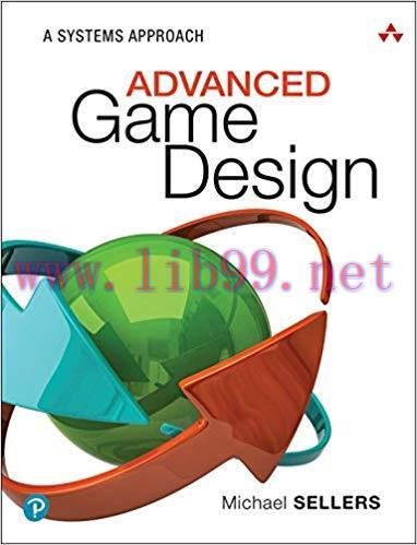 Advanced Game Design: A Systems Approach 1st Edition,