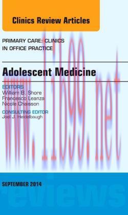 [AME]Adolescent Medicine, An Issue of Primary Care: Clinics in Office Practice