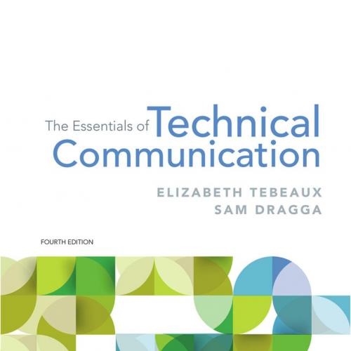 Essentials of Technical Communication 4th by Elizabeth Tebeaux, The - Tebeaux & Elizabeth