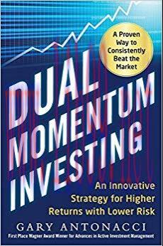 Dual Momentum Investing: An Innovative Strategy for Higher Returns with Lower Risk 1st Edition,