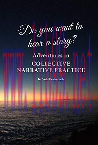 (PDF)Do you want to hear a story? Adventures in collective narrative practice