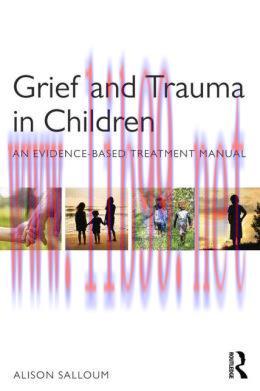[AME]Grief and Trauma in Children: An Evidence-Based Treatment Manual
