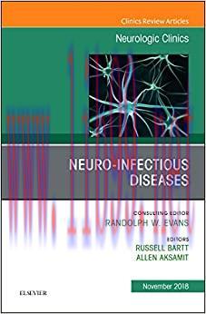 [AME]Neuro-Infectious Diseases, An Issue of Neurologic Clinics (Volume 36-4) (The Clinics: Radi...