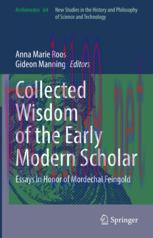 [PDF]Collected Wisdom of the Early Modern Scholar: Essays in Honor of Mordechai Feingold