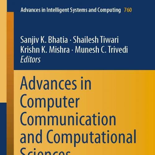 Advances in Computer Communication and Computational Sciences