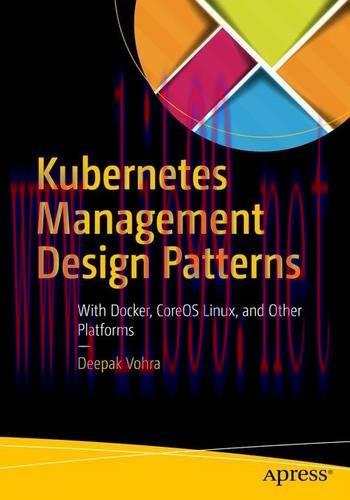 [FOX-Ebook]Kubernetes Management Design Patterns: With Docker, CoreOS Linux, and Other Platform...
