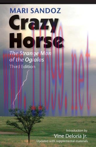 Crazy Horse: The Strange Man of the Oglalas