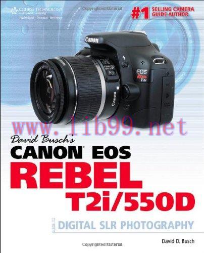 [FOX-Ebook]David Busch's Canon EOS Rebel T2i/550D Guide to Digital SLR Photography