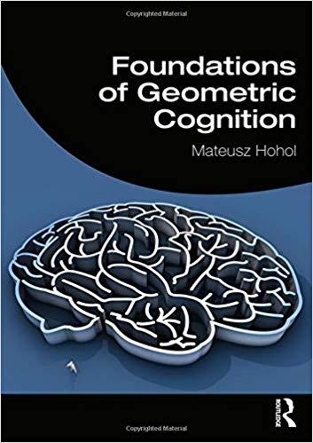 Foundations of Geometric Cognition [Mateusz Hohol]