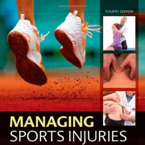 Managing Sports Injuries-A Guide for Students and Clinicians, 4e