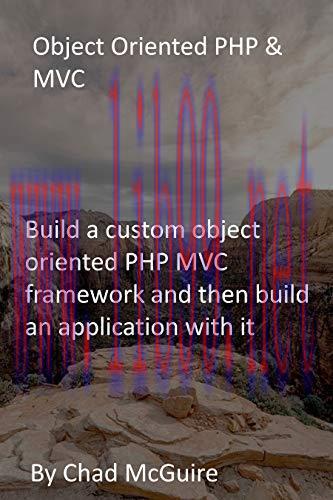 [FOX-Ebook]Object Oriented PHP & MVC: Build a custom object oriented PHP MVC framework and then...