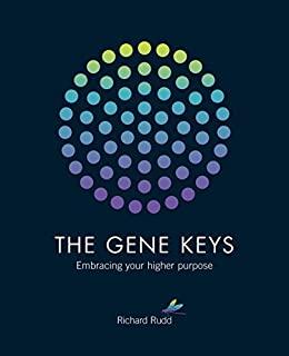 (PDF)The Gene Keys Unlocking the Higher Purpose Hidden in Your DNA
