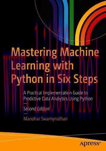 [FOX-Ebook]Mastering Machine Learning with Python in Six Steps, 2nd Edition