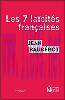 (PDF)Les sept la&iuml;cit&eacute;s fran&ccedil;aises: Le mod&egrave;le fran&ccedil;ais de la&iuml;cit&eacute; n&rsquo;existe pas (Interventions) (...
