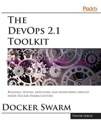 [FOX-Ebook]The DevOps 2.1 Toolkit: Docker Swarm
