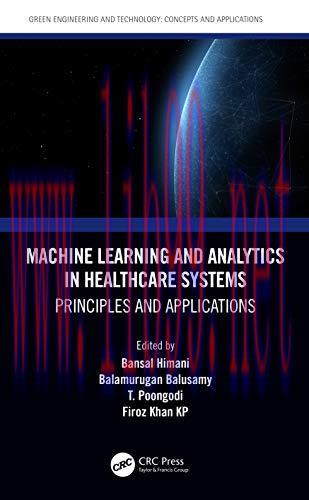 [FOX-Ebook]Machine Learning and Analytics in Healthcare Systems: Principles and Applications