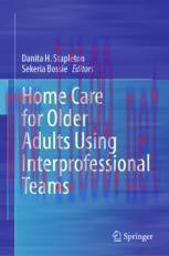[PDF]Home Care for Older Adults Using Interprofessional Teams