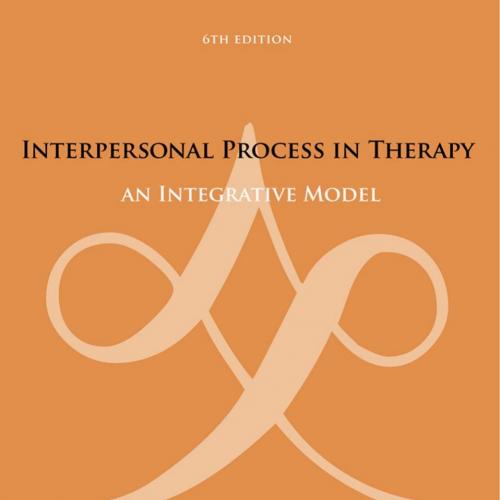 Interpersonal Process in Therapy_ An Integrative Model 6th - Wei Zhi