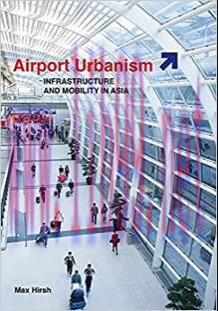 (PDF)Airport Urbanism: Infrastructure and Mobility in Asia