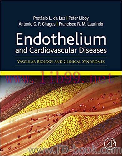 Endothelium and Cardiovascular Diseases: Vascular Biology and Clinical Syndromes 1st Edition by...