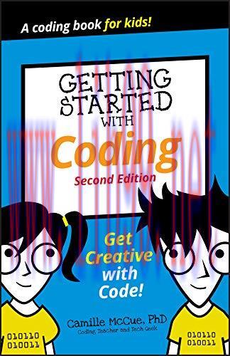 [FOX-Ebook]Getting Started with Coding: Get Creative with Code!, 2nd Edition