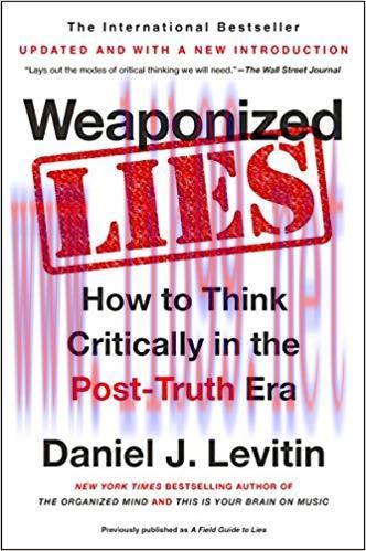 Weaponized Lies: How to Think Critically in the Post-Truth Era Reprint Edition,