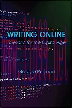 Writing Online: Rhetoric for the Digital Age UK ed. Edition,