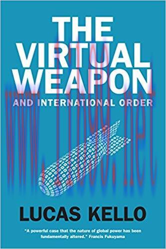 The Virtual Weapon and International Order 1st Edition,