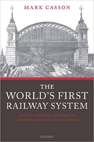(PDF)The World&rsquo;s First Railway System Enterprise, Competition, and Regulation on the Railway Ne...