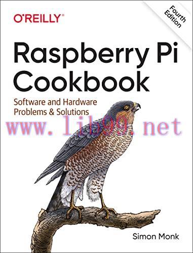 [FOX-Ebook]Raspberry Pi Cookbook: Software and Hardware Problems and Solutions, 4th Edition