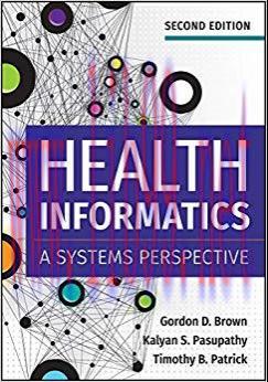 (PDF)Health Informatics: A Systems Perspective, Second Edition (AUPHA/HAP Book) None Edition