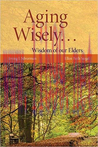 [PDF]Aging Wisely... Wisdom of Our Elders