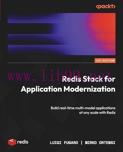 [FOX-Ebook]Redis Stack for Application Modernization: Build real-time multi-model applications ...