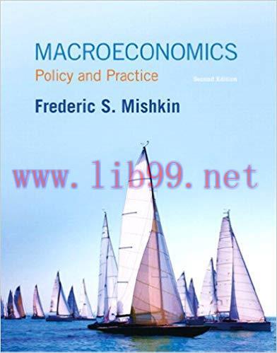 Test Bank for Macroeconomics: Policy and Practice 2nd Edition