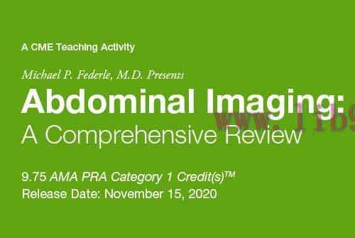 [AME]Michael P. Federle, M.D. Presents &ndash; Abdominal Imaging: A Compressive Review 2020 (CME VIDE...