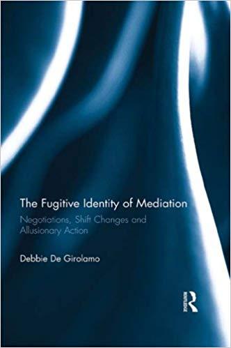 (PDF)The Fugitive Identity of Mediation Negotiations, Shift Changes and Allusionary Action 1st ...