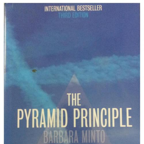 pyramid principle logic in writing and thinking, The - Barbara Minto