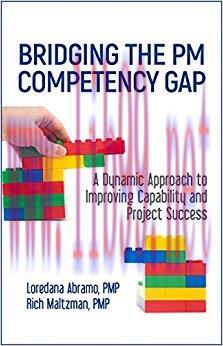 (PDF)Bridging the PM Competency Gap: A Dynamic Approach to Improving Capability and Project Suc...