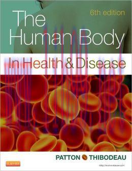 [AME]The Human Body in Health & Disease, 6th Edition