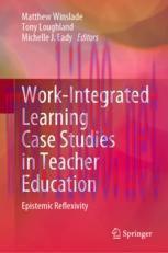 [PDF]Work-Integrated Learning Case Studies in Teacher Education: Epistemic Reflexivity
