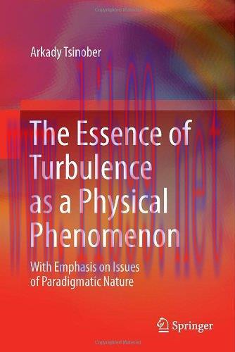 [FOX-Ebook]The Essence of Turbulence as a Physical Phenomenon