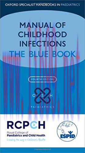[AME]Manual of Childhood Infection: The Blue Book (Oxford Specialist Handbooks in Paediatrics),...
