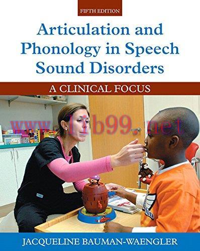 [FOX-Ebook]Articulation and Phonology in Speech Sound Disorders: A Clinical Focus, 5th Edition
