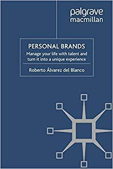 (PDF)Personal Brands Manage Your Life with Talent and Turn it into a Unique Experience 2010 Edi...