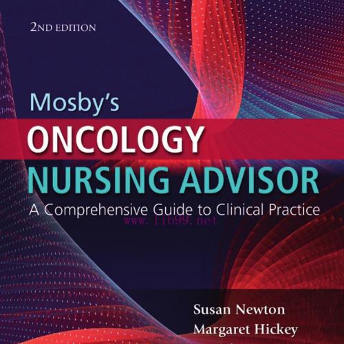 [AME]Mosby&rsquo;s Oncology Nursing Advisor E-Book: A Comprehensive Guide to Clinical Practice 2nd Ed...